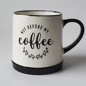 Not Before My Coffee Mug Cup